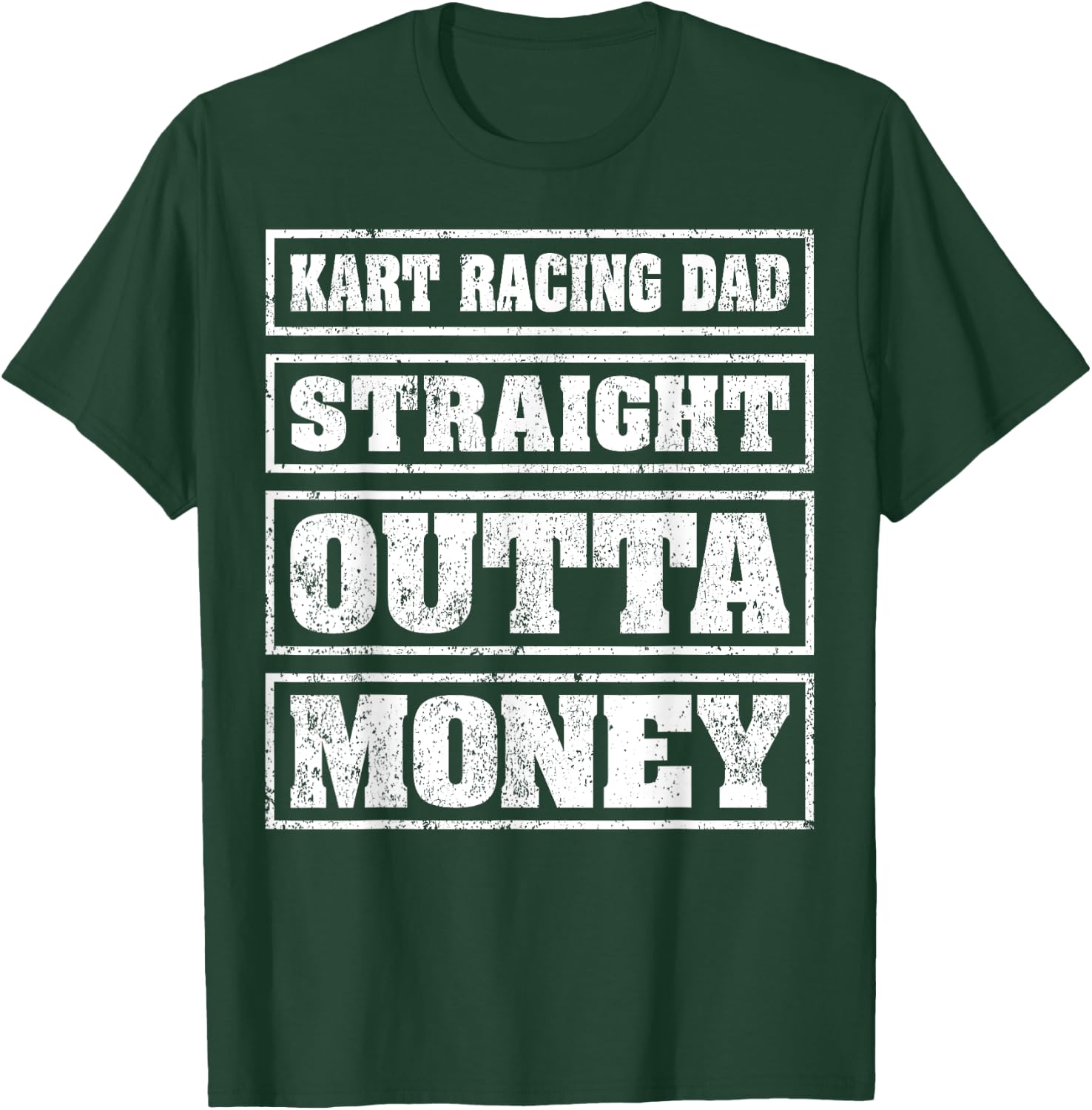 Kart Racing Dad Straight Outta Money Kart Racing Fathers Day T-Shirt - T-Shirt | Forest