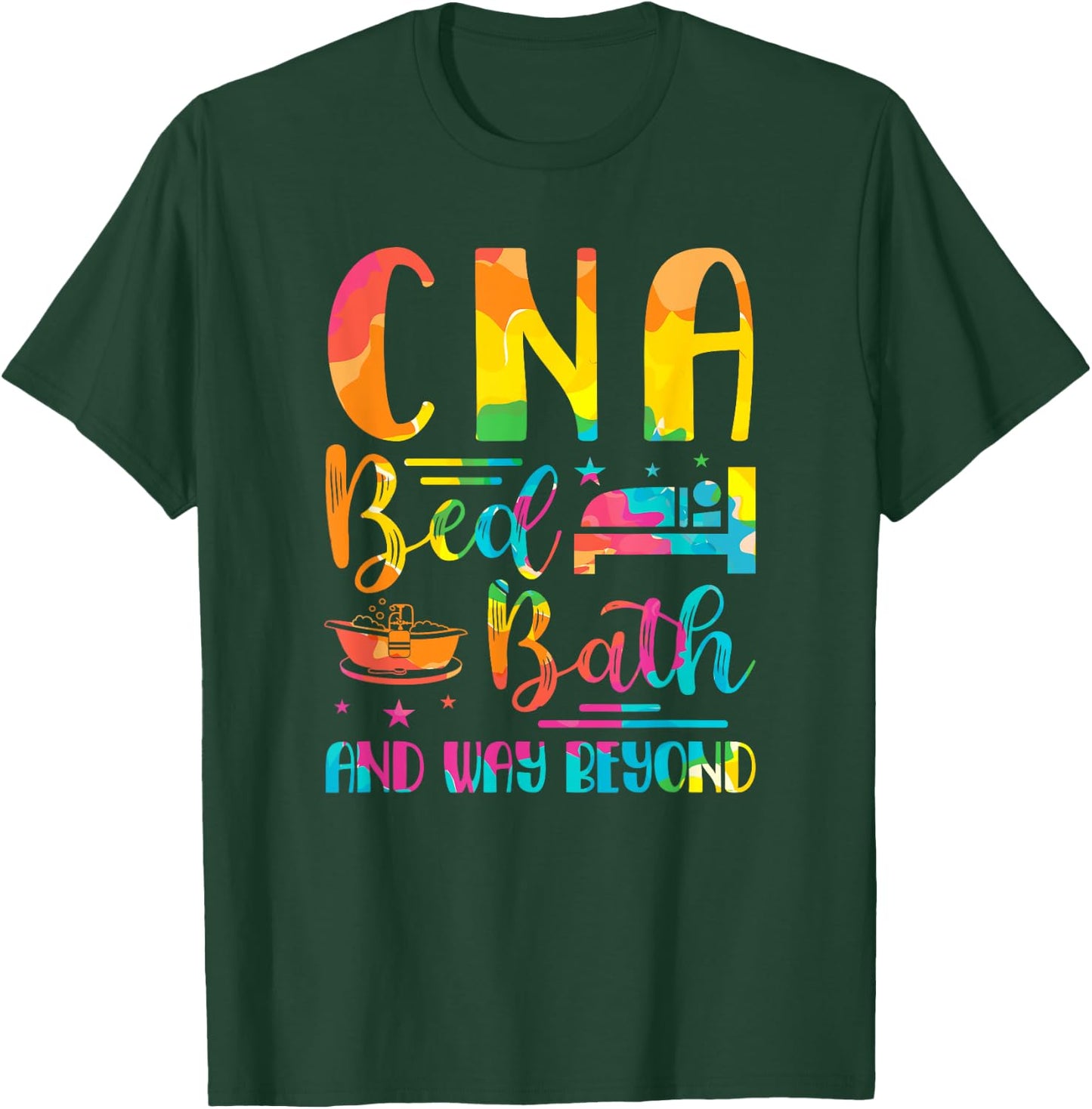 CNA Bed Bath and Way Beyond School Nurses funny Nurse T-Shirt - T-Shirt | Forest