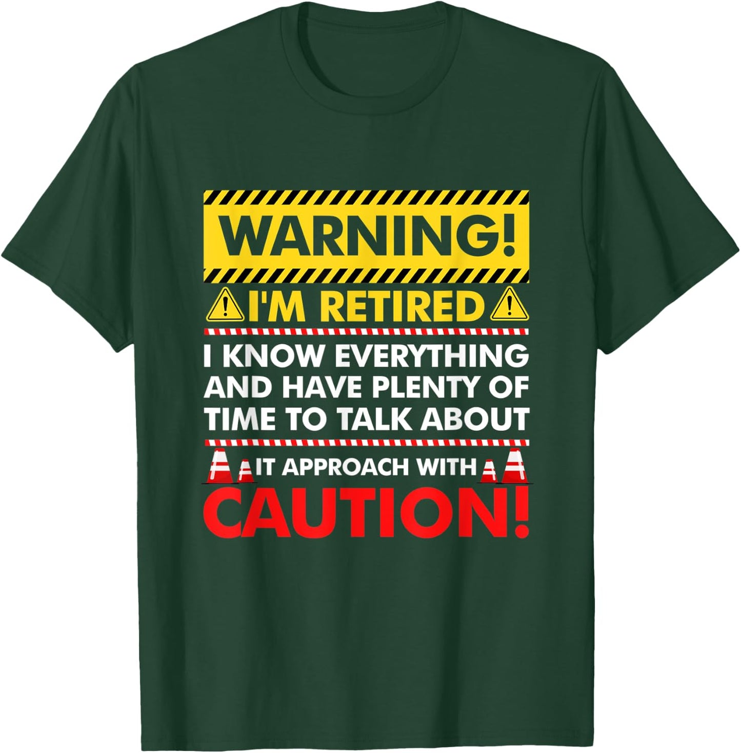 Warning I'm Retired I Know Everything Have Plenty Of Time T-Shirt - T-Shirt | Forest