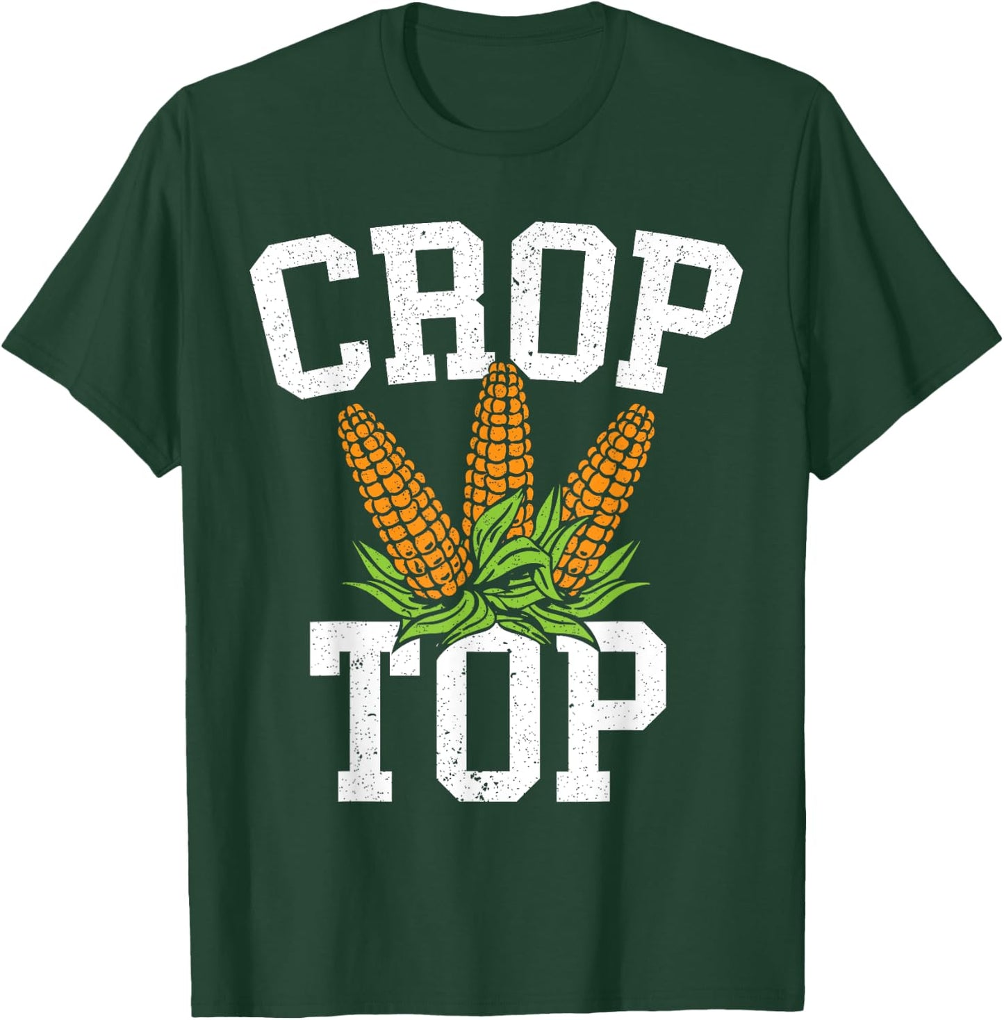 Crop Top Corn Farming Agriculturist Aggriculture Farmer T-Shirt - T-Shirt | Forest