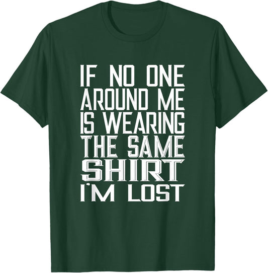 Matching Vacation Shirt Friends Family Cruise Trip I'm Lost T-Shirt - T-Shirt | Forest