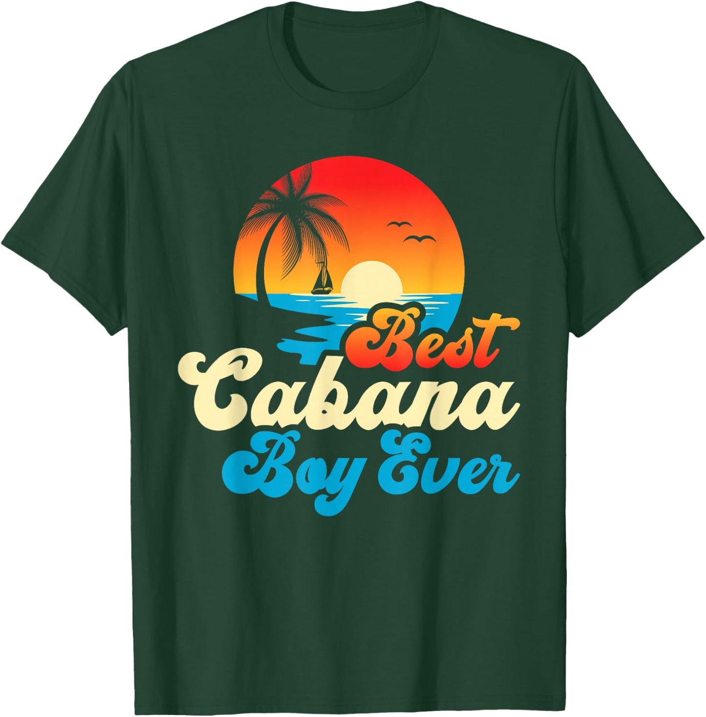 Best Cabana Boy Ever Sunset Palm Trees Funny Novelty T-Shirt - T-Shirt | Forest