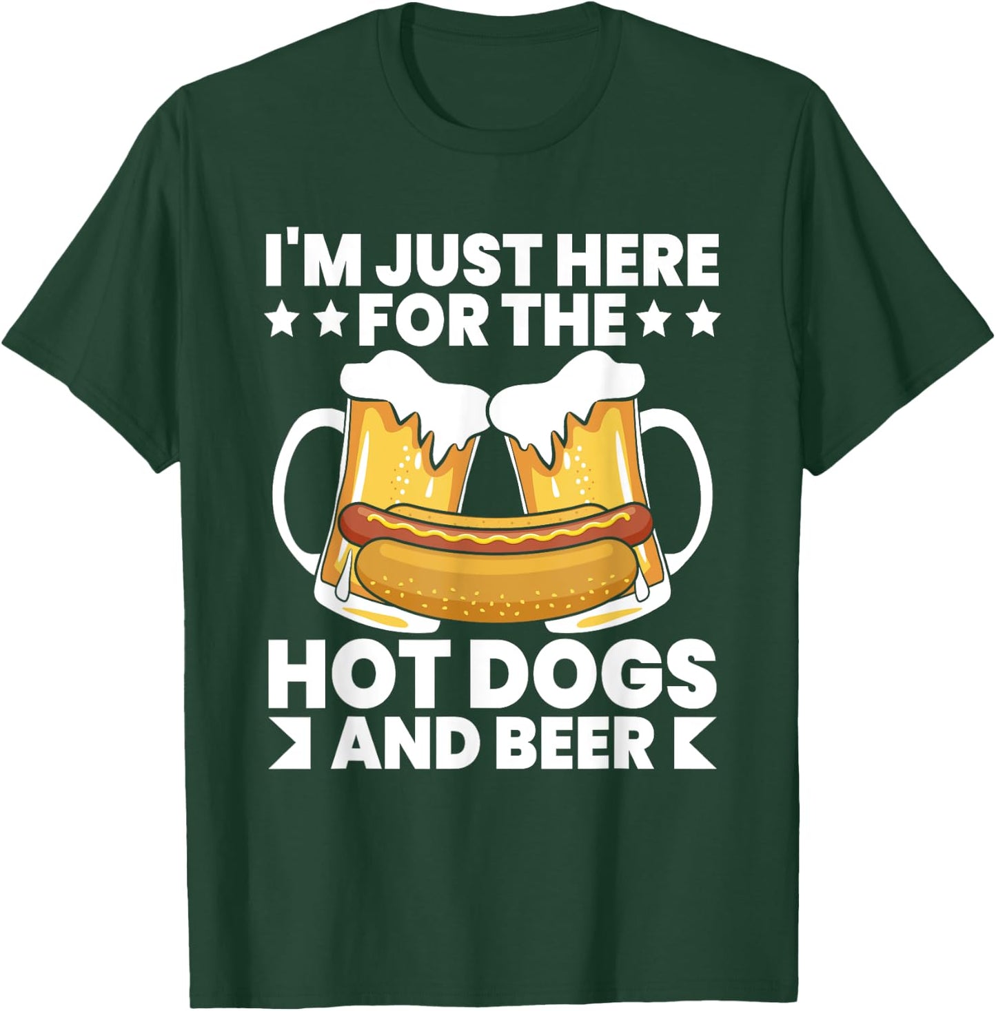 I'm Just Here For The Hot Dogs and Beer Funny Hot Dog Quote Women T-Shirt - T-Shirt | Forest