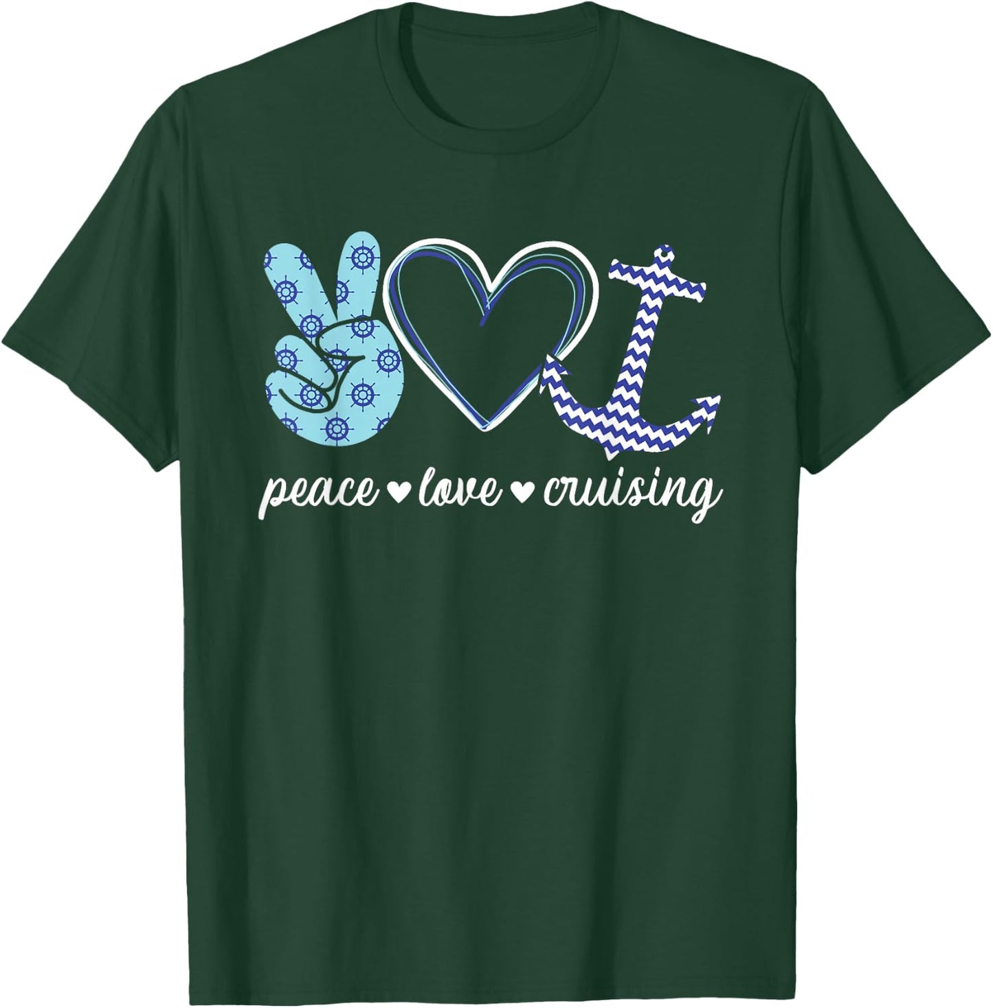 Peace Love And Cruising Ocean Vacation Cruise Ship Anchor T-Shirt - T-Shirt | Forest
