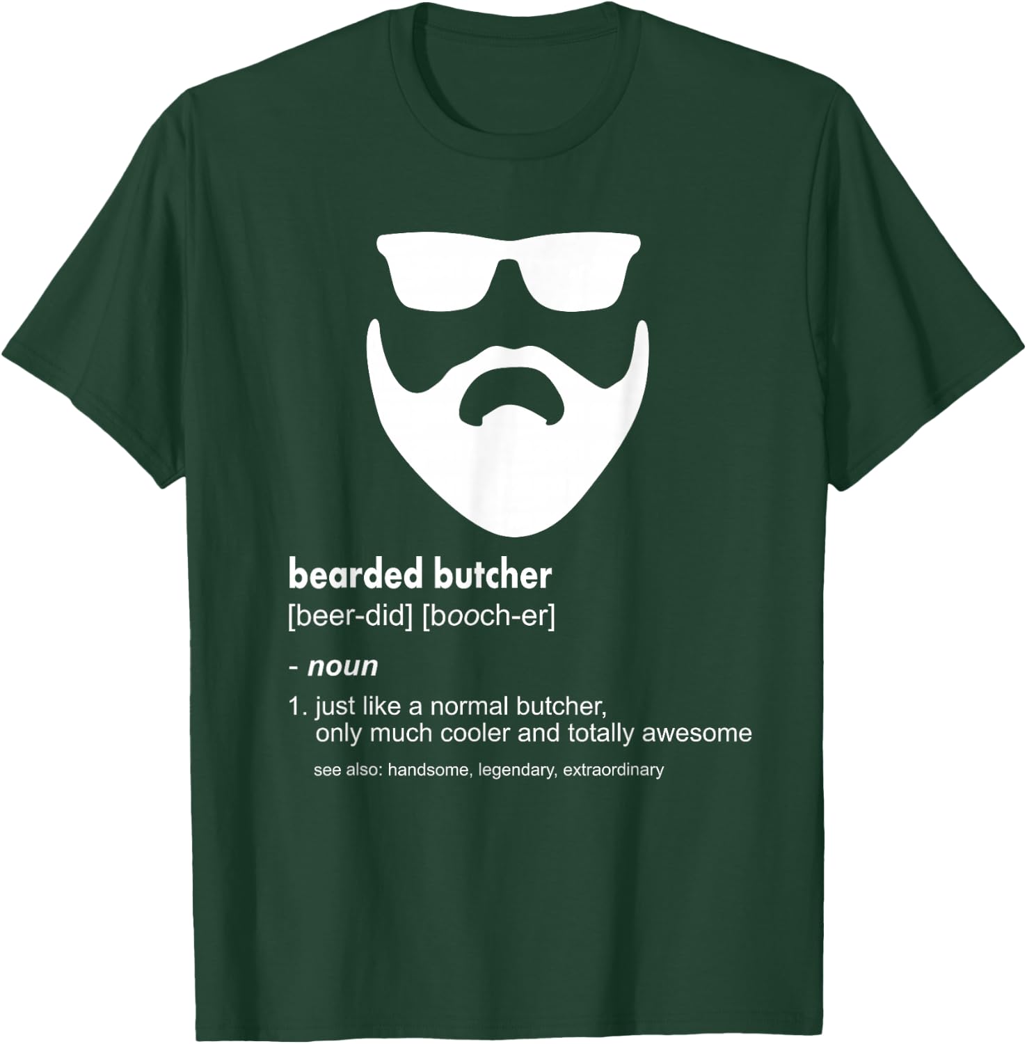 Bearded Butcher Shirt Funny Beard Joke Butcher Gift T-Shirt - T-Shirt | Forest