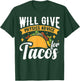 Will Give Physics Advice For Tacos T-Shirt - T-Shirt | Forest