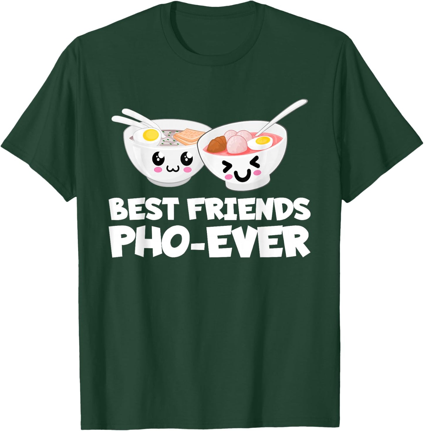 Best Friends Pho Ever Cute Vietnamese Soup Bowl T-Shirt - T-Shirt | Forest