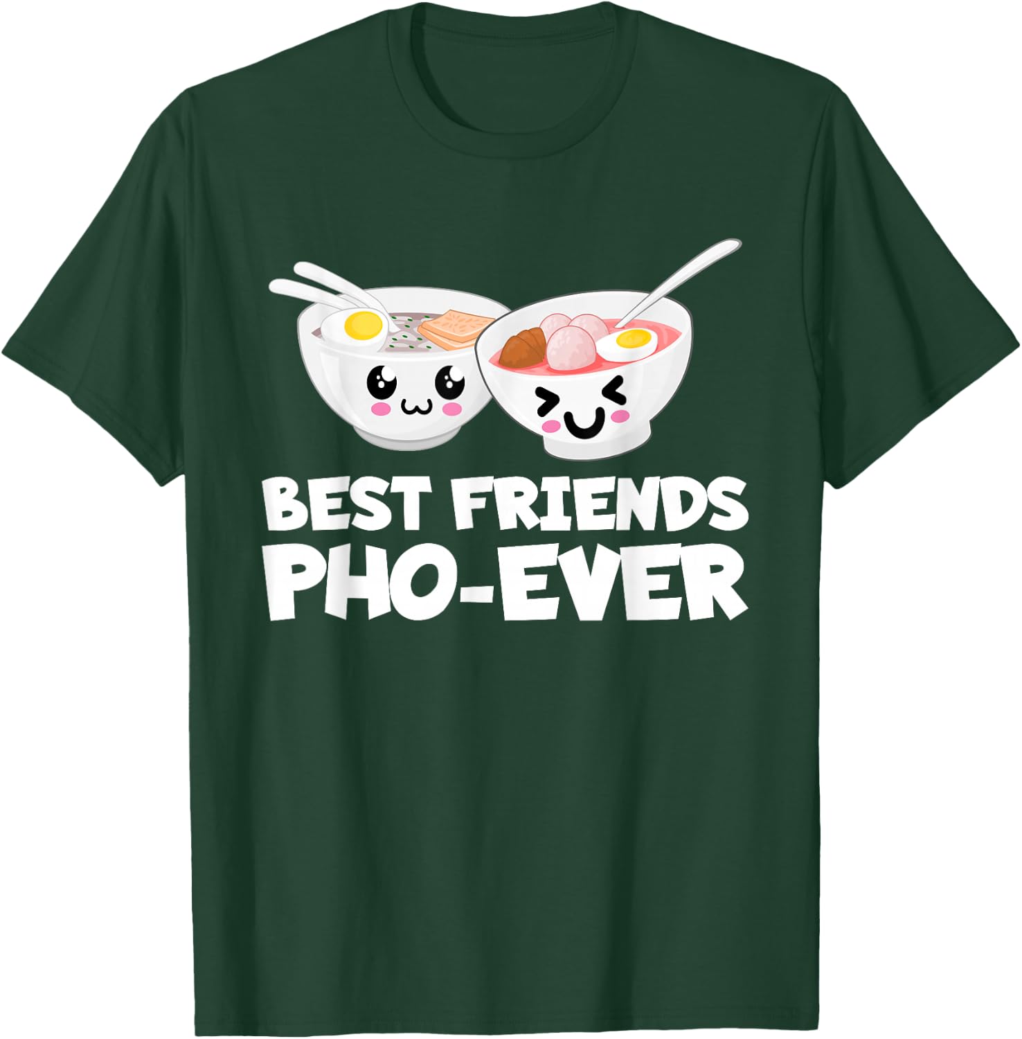Best Friends Pho Ever Cute Vietnamese Soup Bowl T-Shirt - T-Shirt | Forest