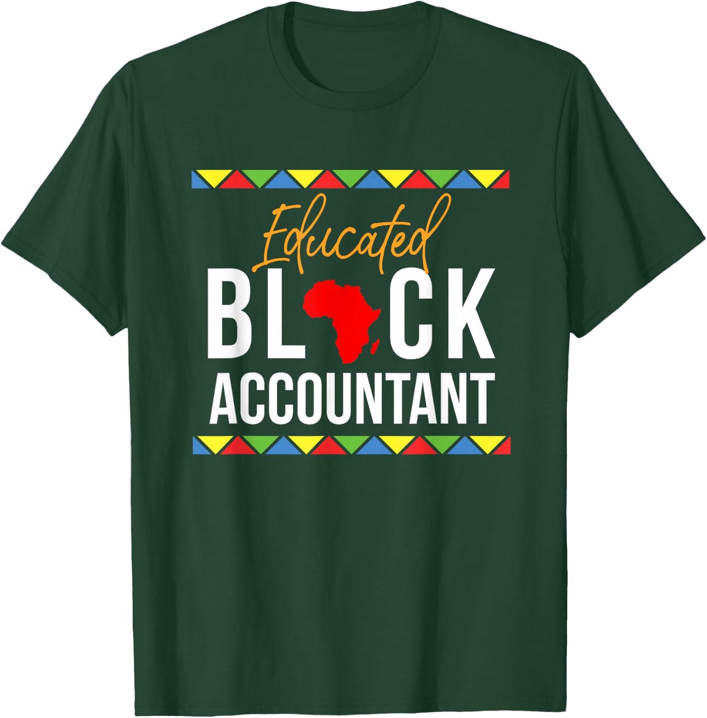 African American Educated Black Accountant CPA T-Shirt - T-Shirt | Forest