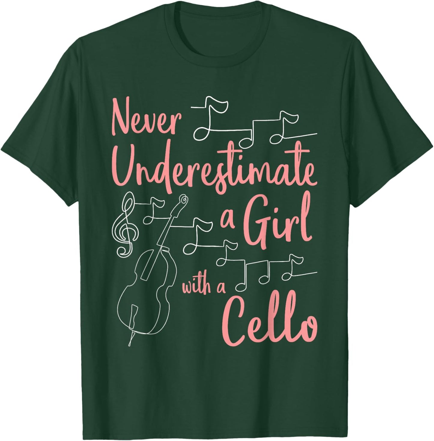 Never Underestimate A Girl With A Cello Player Cellist T-Shirt - T-Shirt | Forest