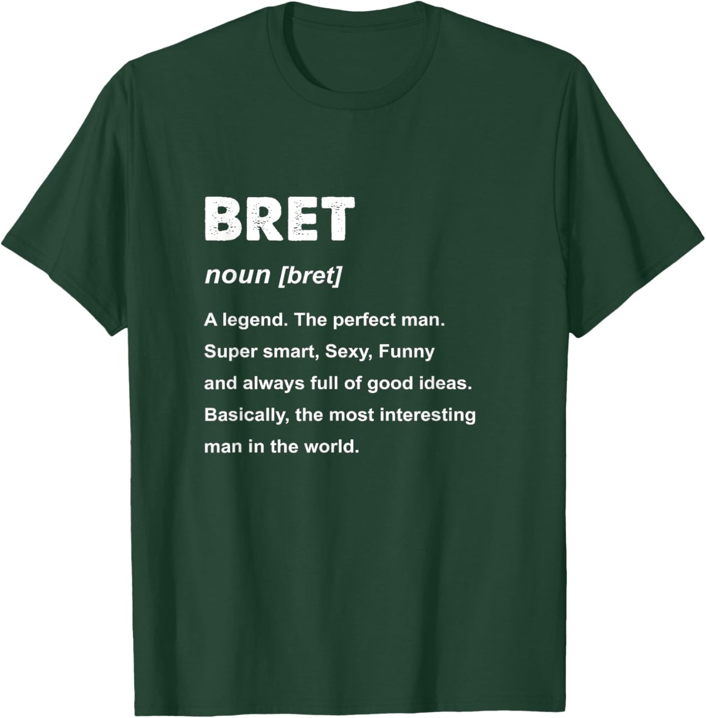Bret Name T-Shirt - T-Shirt | Forest