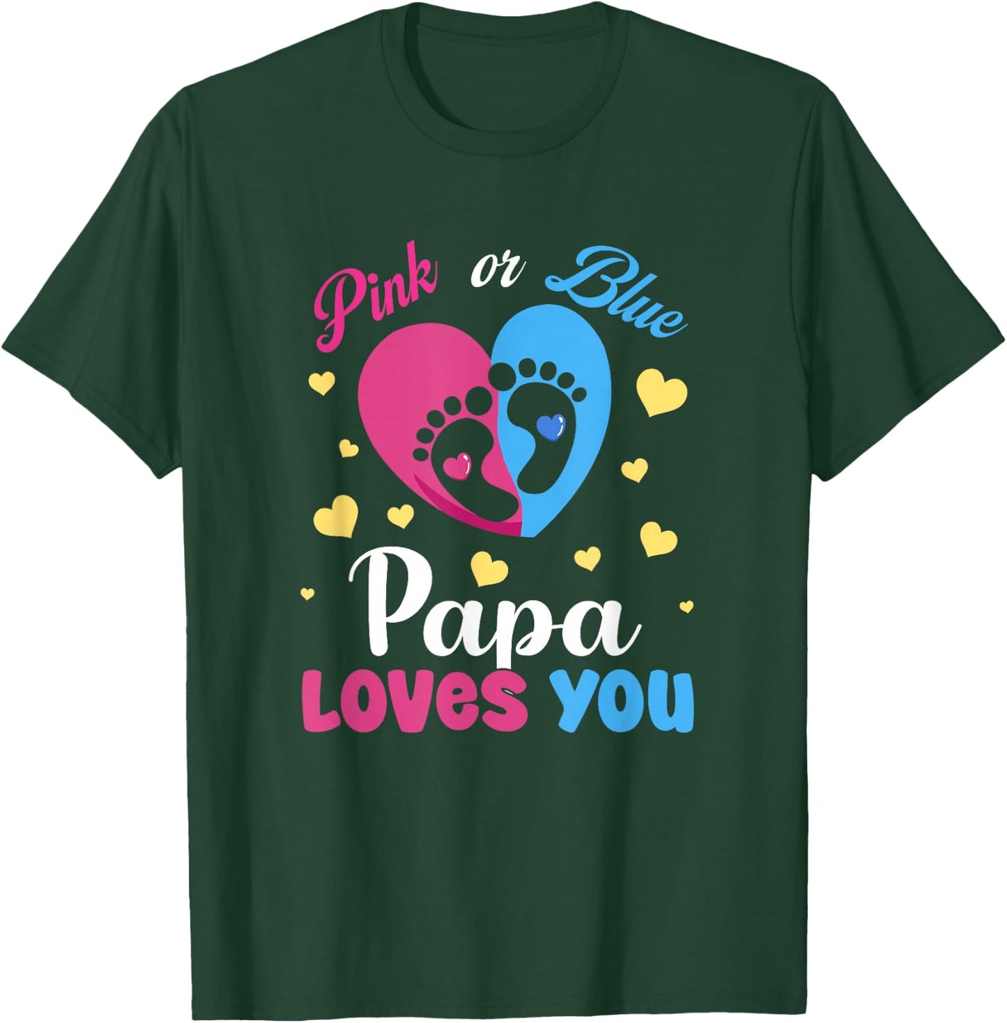 Pink Or Blue Papa Loves You Baby Gender Reveal Party T-Shirt - T-Shirt | Forest