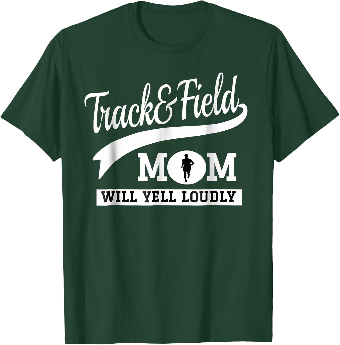 Track and Field Mom Loud Cheer Mom Runner T-Shirt - T-Shirt | Forest