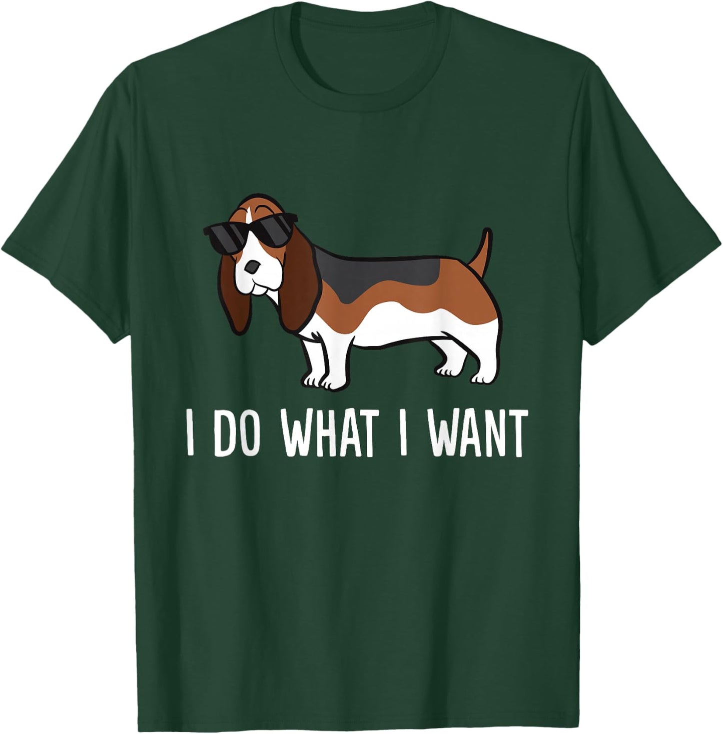 Funny Basset Hound Lover I Do What I Want T-Shirt - T-Shirt | Forest