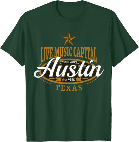 Live Music Capital of the World Austin Texas Est 1839 T-Shirt - T-Shirt | Forest