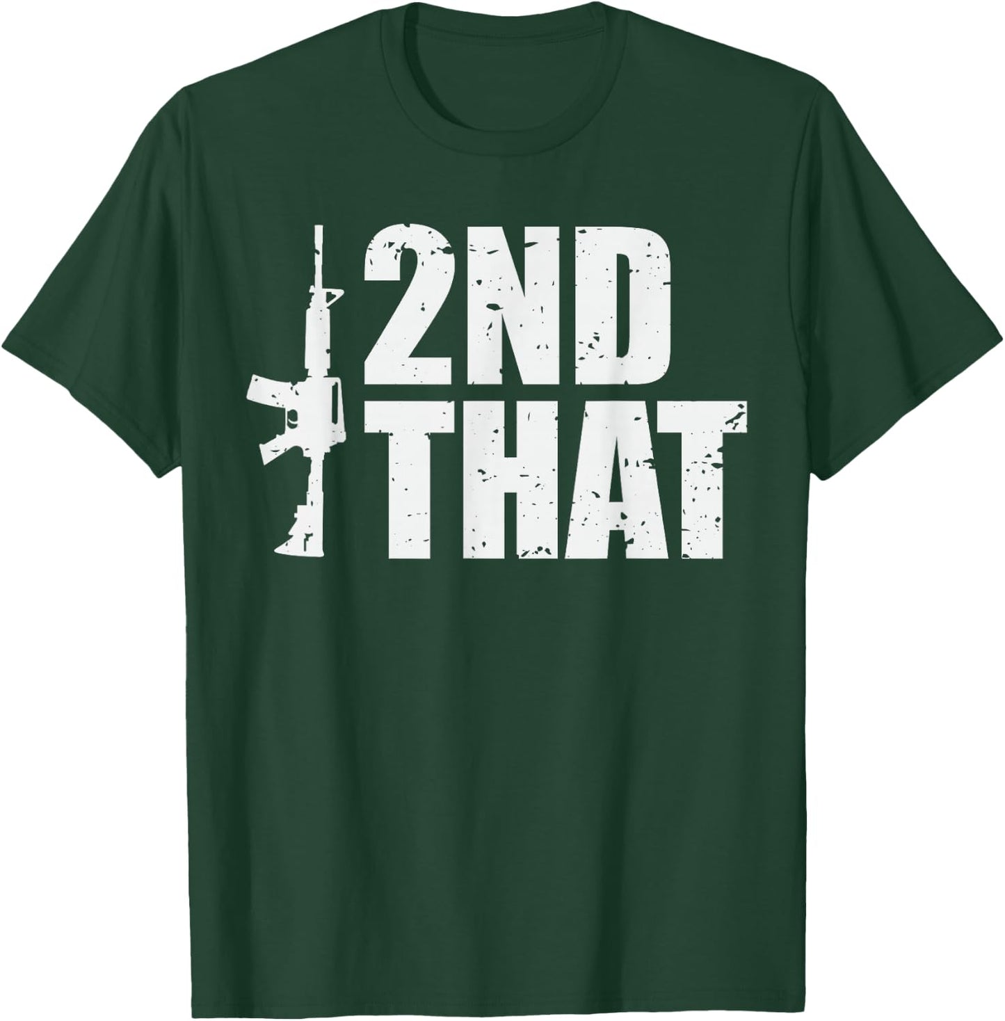 I Second That 2A T-Shirt - T-Shirt | Forest