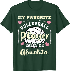 My Favorite Volleyball Player Calls Me Abuelita T-Shirt - T-Shirt | Forest