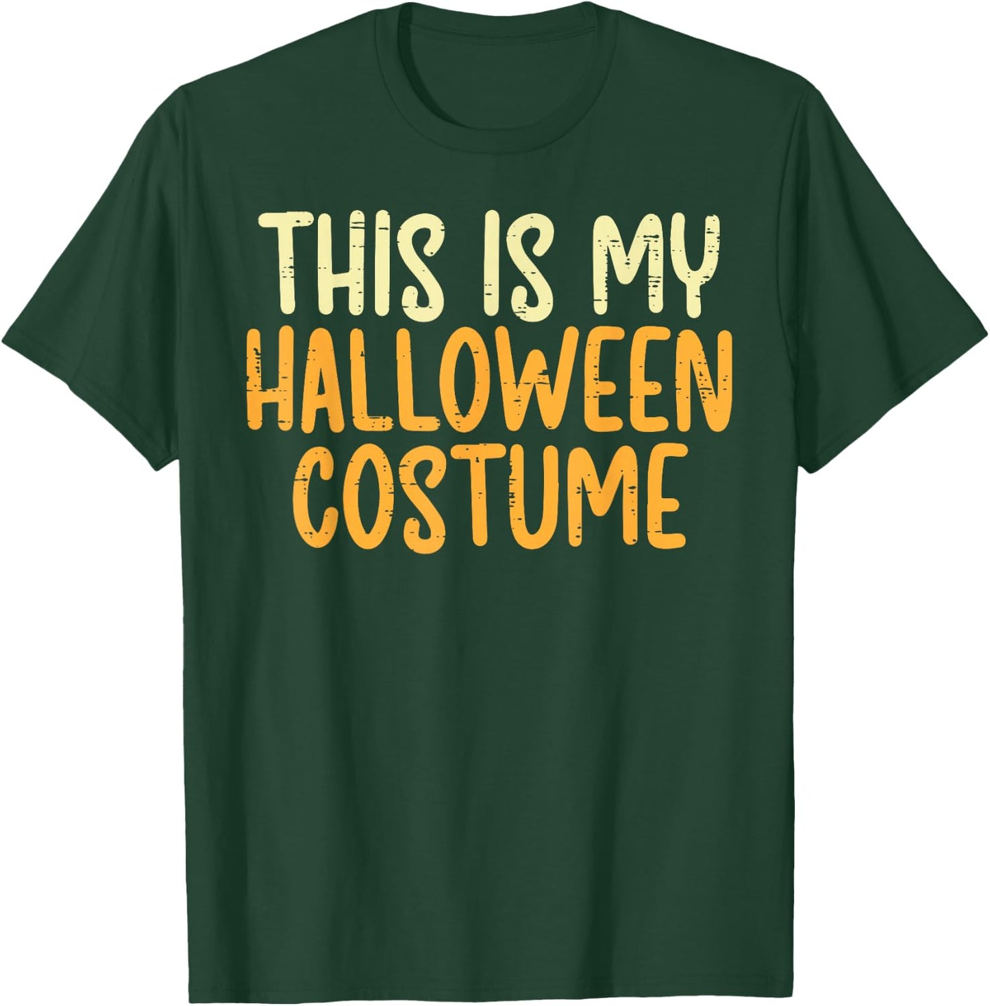This Is My Halloween Costume Funny Lazy Easy Men Women Kids T-Shirt - T-Shirt | Forest