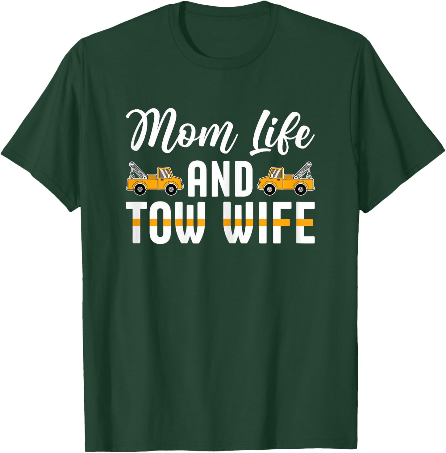Love My Husband Proud Tow Wife T-Shirt - T-Shirt | Forest
