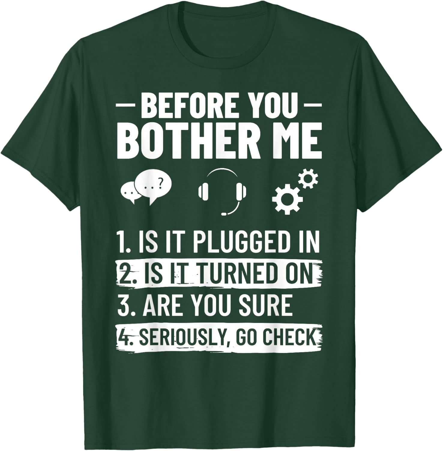 Tech Support IT Technical Engineer Helpdesk T-Shirt - T-Shirt | Forest
