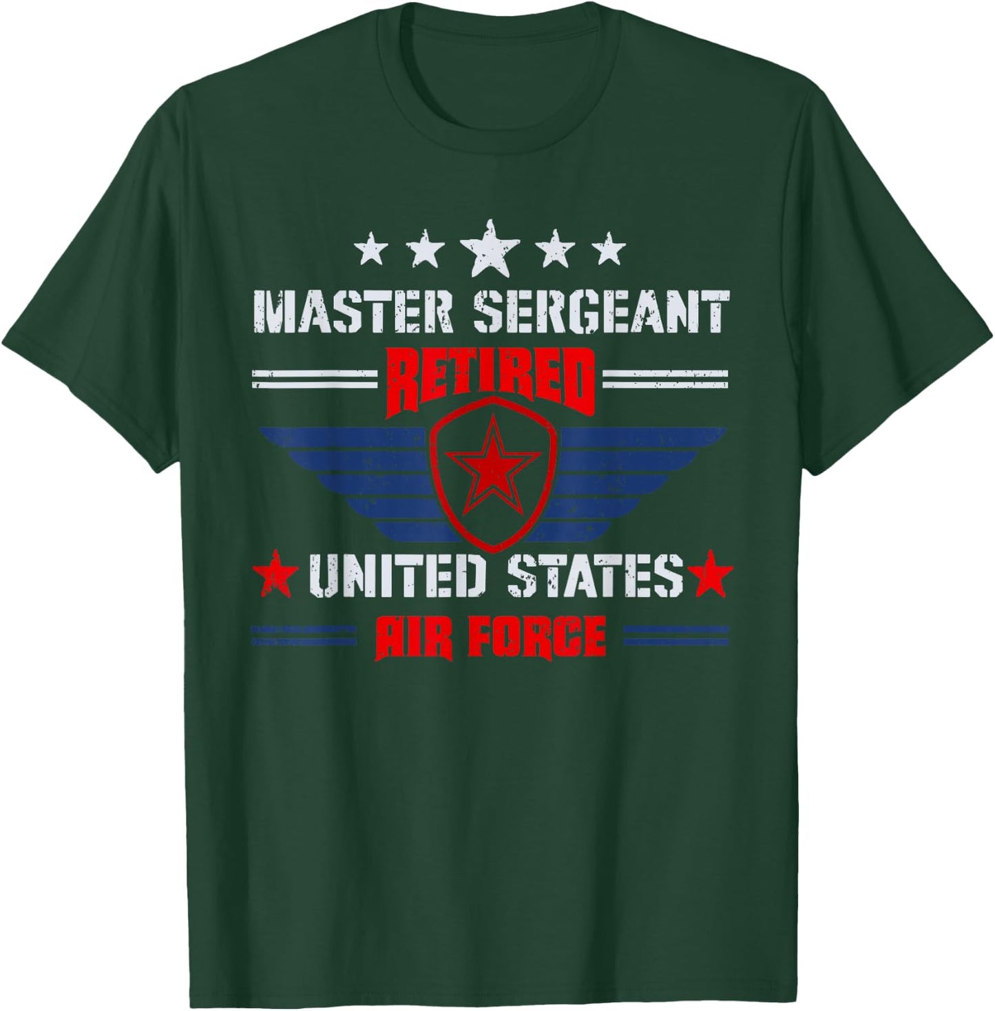 Master Sergeant Retired Air Force Military Retirement T-Shirt - T-Shirt | Forest