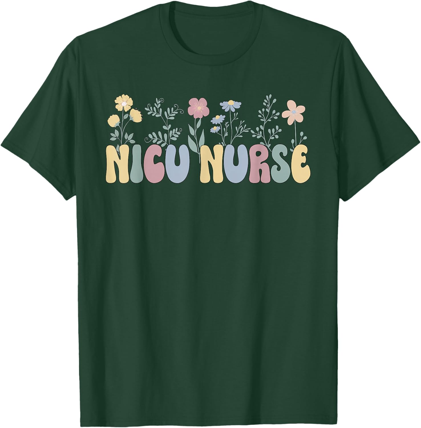 Groovy NICU Nurse Flowers NICU Nursing T-Shirt - T-Shirt | Forest