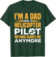 I'M A Dad And A Helicopter Pilot Funny Heli Pilot T-Shirt - T-Shirt | Forest