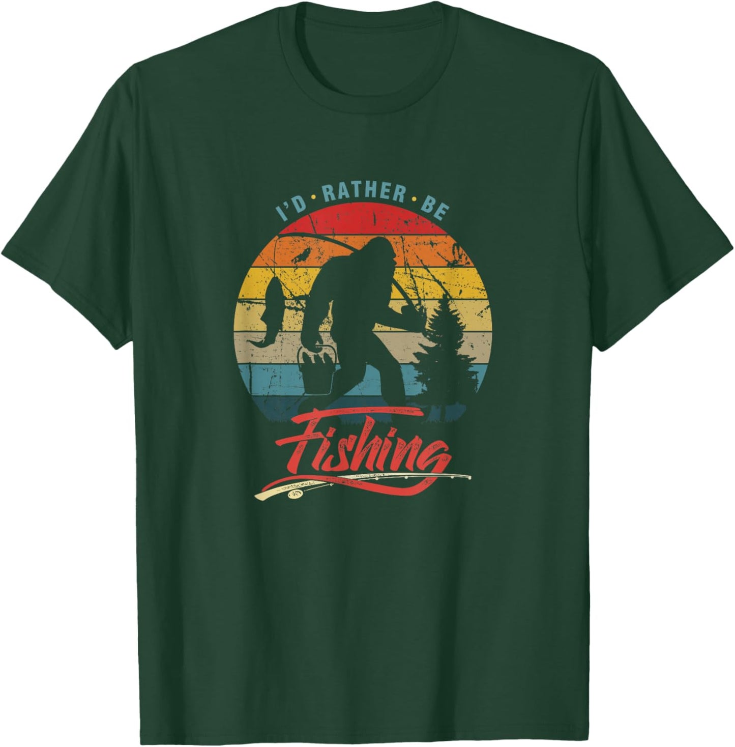 Funny Bigfoot Sasquatch I'd Rather Be Fishing T-Shirt - T-Shirt | Forest