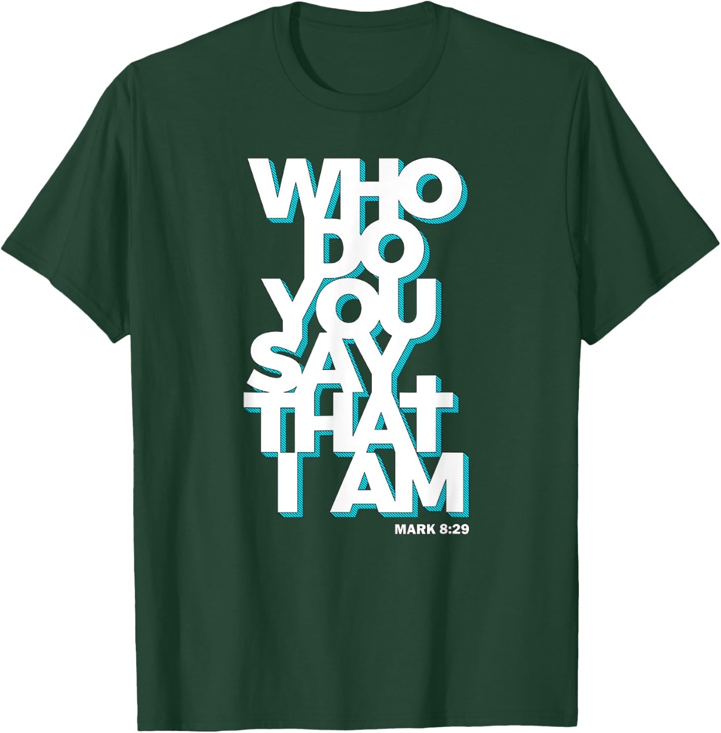 Jesus Quote Shirt - Who Do You Say That I Am T-Shirt - T-Shirt | Forest