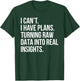 I Can't I Have Plans Data Analyst Funny Quote Business Humor T-Shirt - T-Shirt | Forest