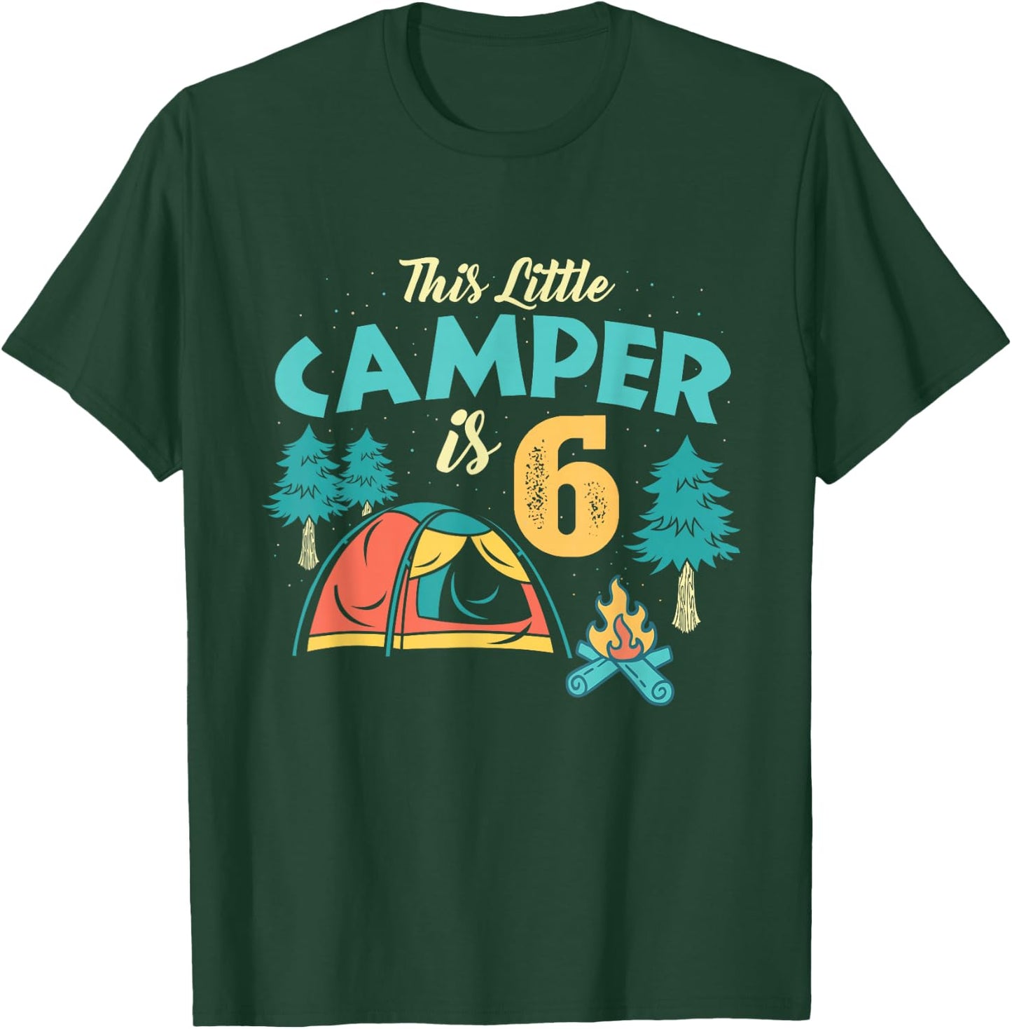 6th Birthday This Little Camper Is 6 Years Old Bday T-Shirt - T-Shirt | Forest