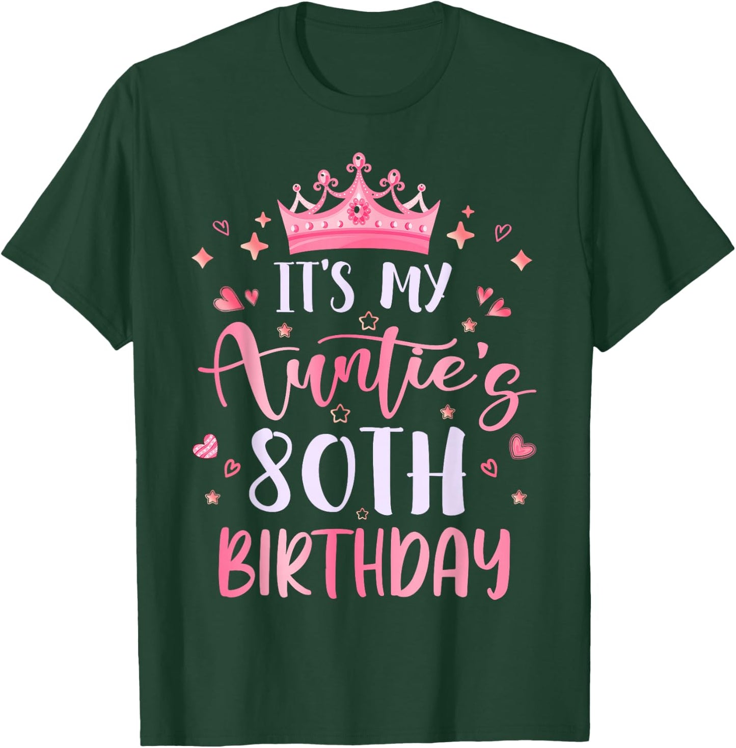 It's My Auntie's 80th Birthday Pink Happy 80 Years Old T-Shirt - T-Shirt | Forest