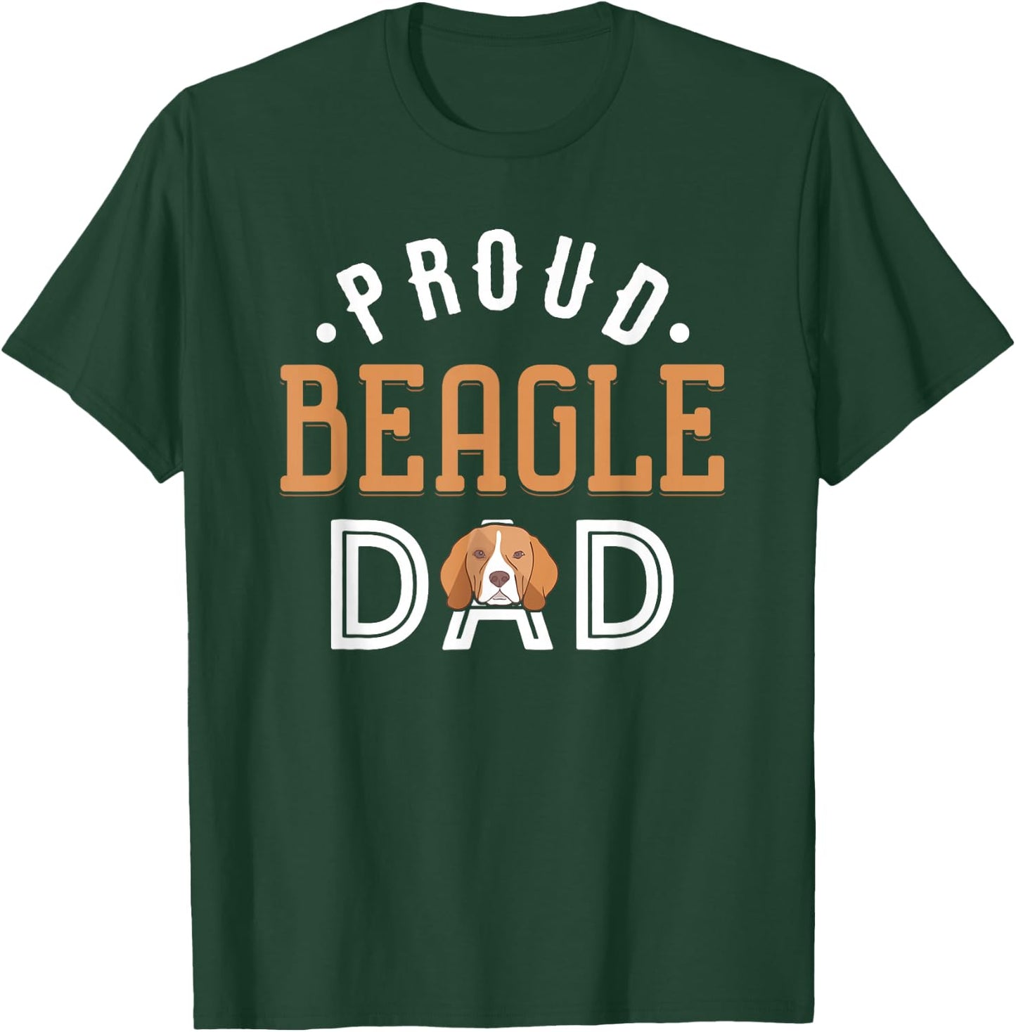 Beagle Dad Shirt Funny Father's Day Dog Lover Gift Proud T-Shirt - T-Shirt | Forest