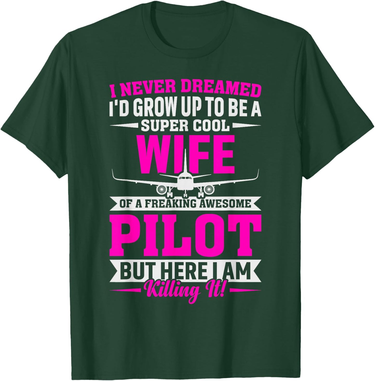 Wife of a Freaking Awesome Pilot Gifts T-Shirt - T-Shirt | Forest