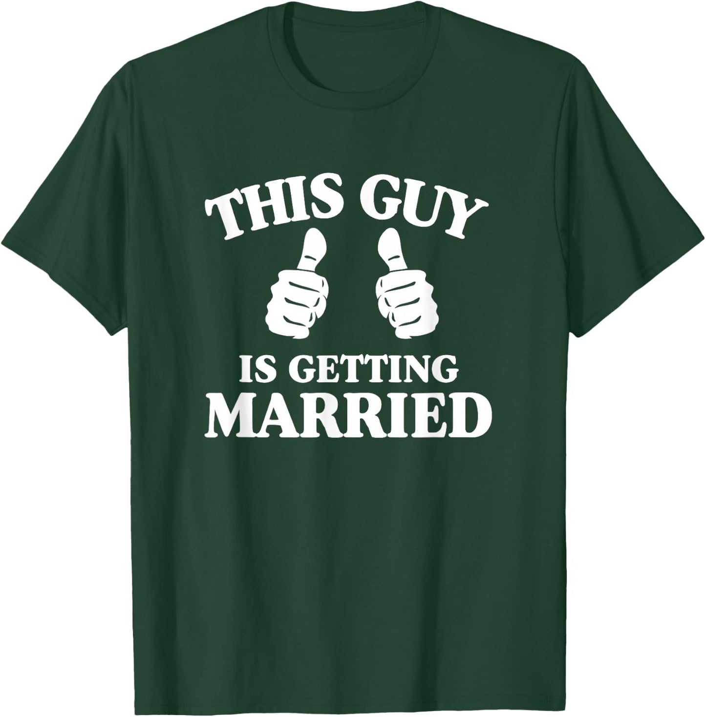 This guy marries groom T-Shirt - T-Shirt | Forest
