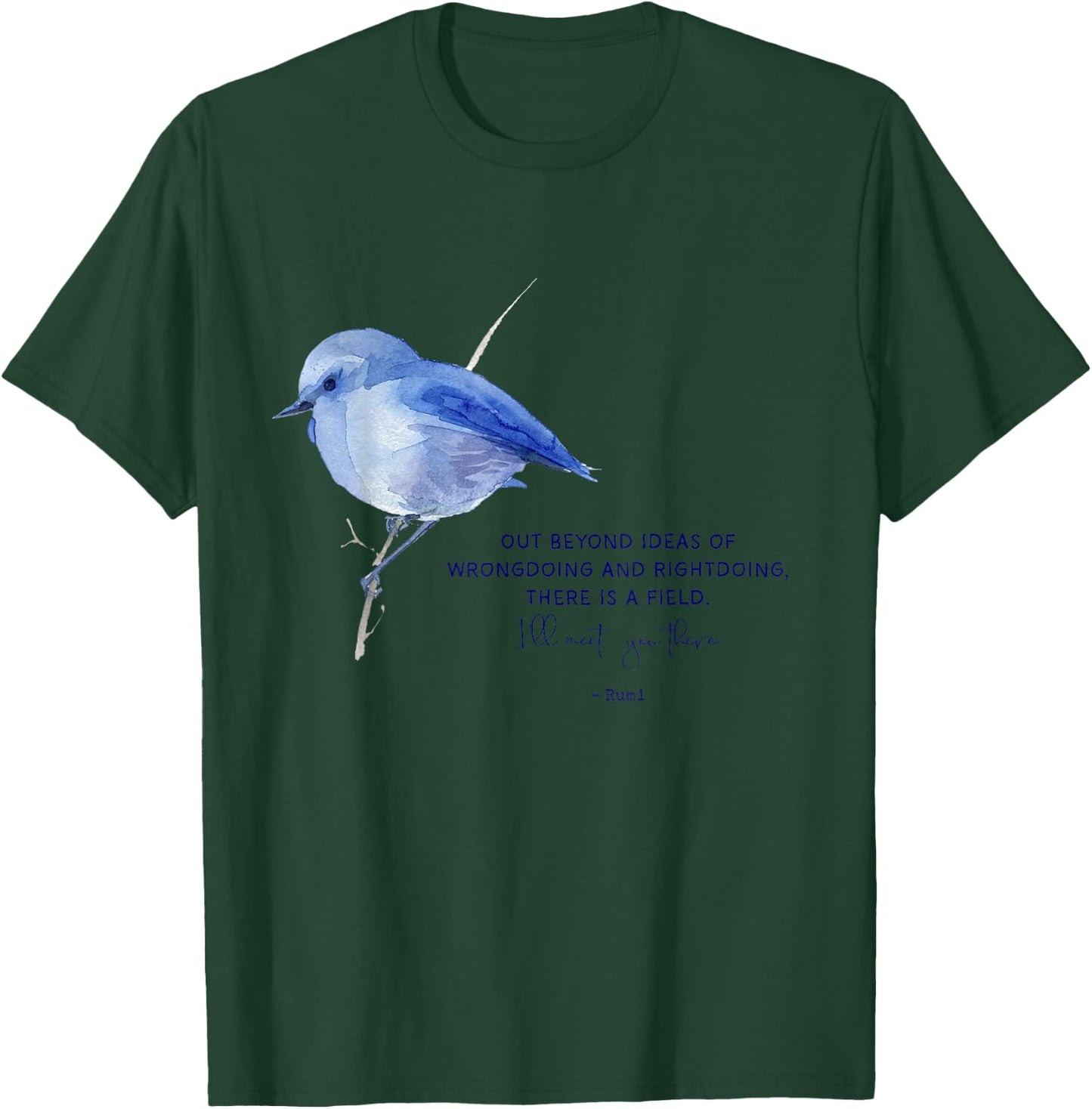 Out Beyond Ideas Rumi Poetry Quotes T-Shirt - T-Shirt | Forest