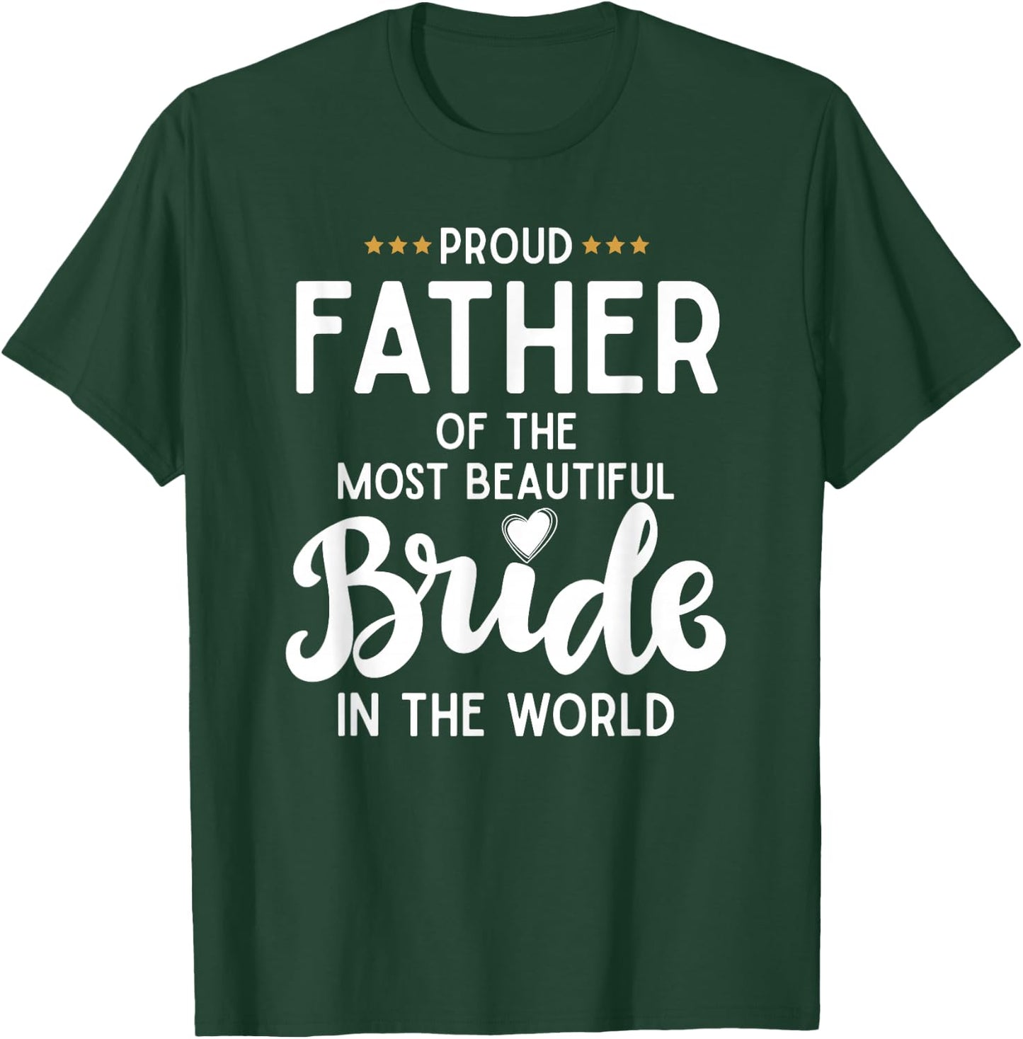 Father of The Beautiful Bride Bridal Wedding Gifts for Dad T-Shirt - T-Shirt | Forest