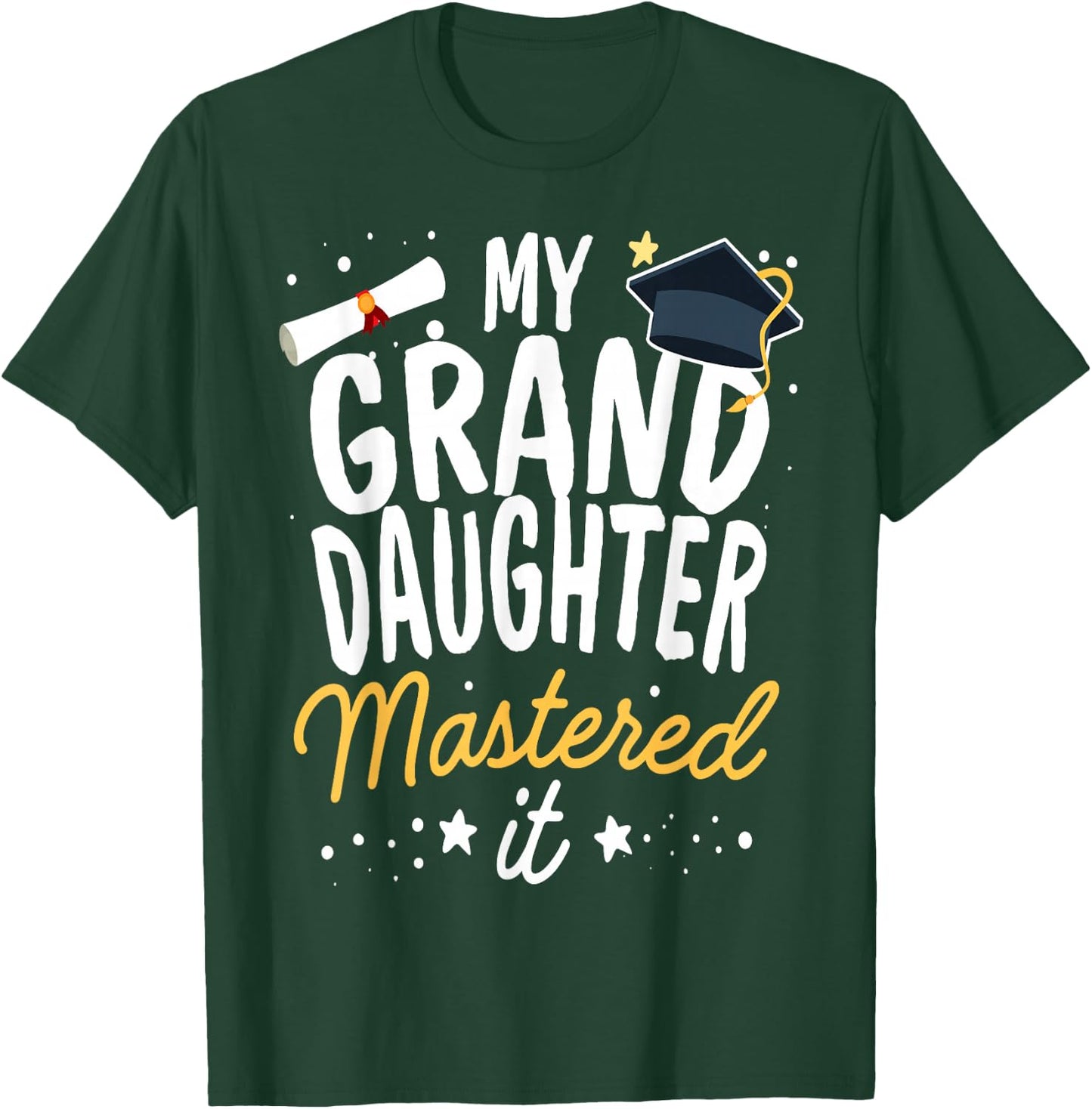 Masters Graduation My GrandDaughter Mastered It Class 2024 T-Shirt - T-Shirt | Forest