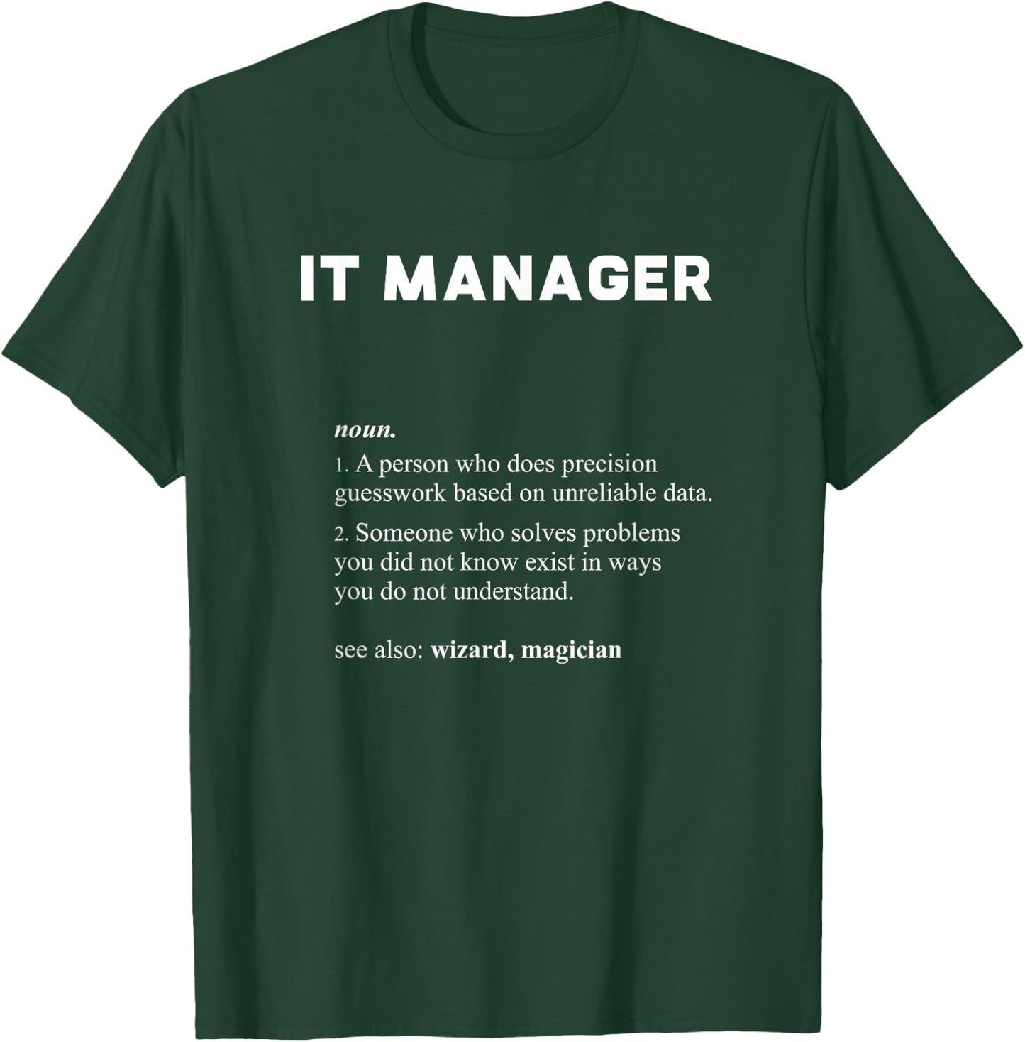 Information Technology IT Manager - Funny Definition T-Shirt - T-Shirt | Forest