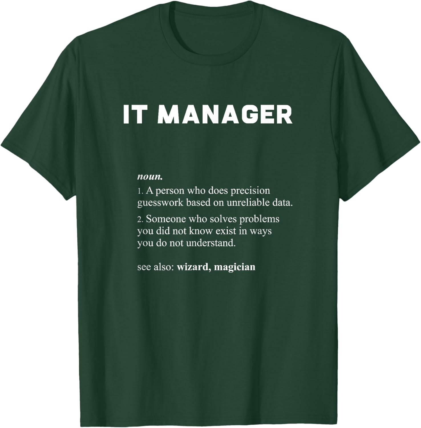 Information Technology IT Manager - Funny Definition T-Shirt - T-Shirt | Forest