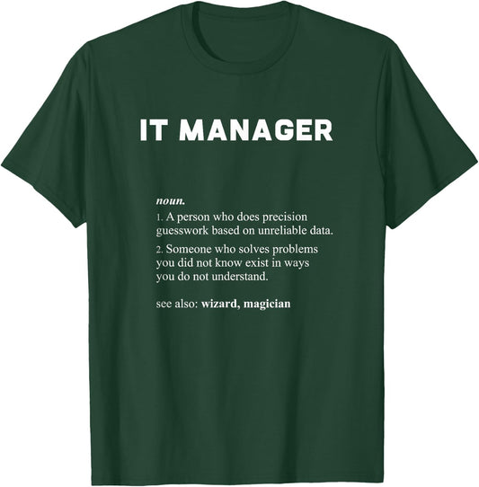 Information Technology IT Manager - Funny Definition T-Shirt - T-Shirt | Forest