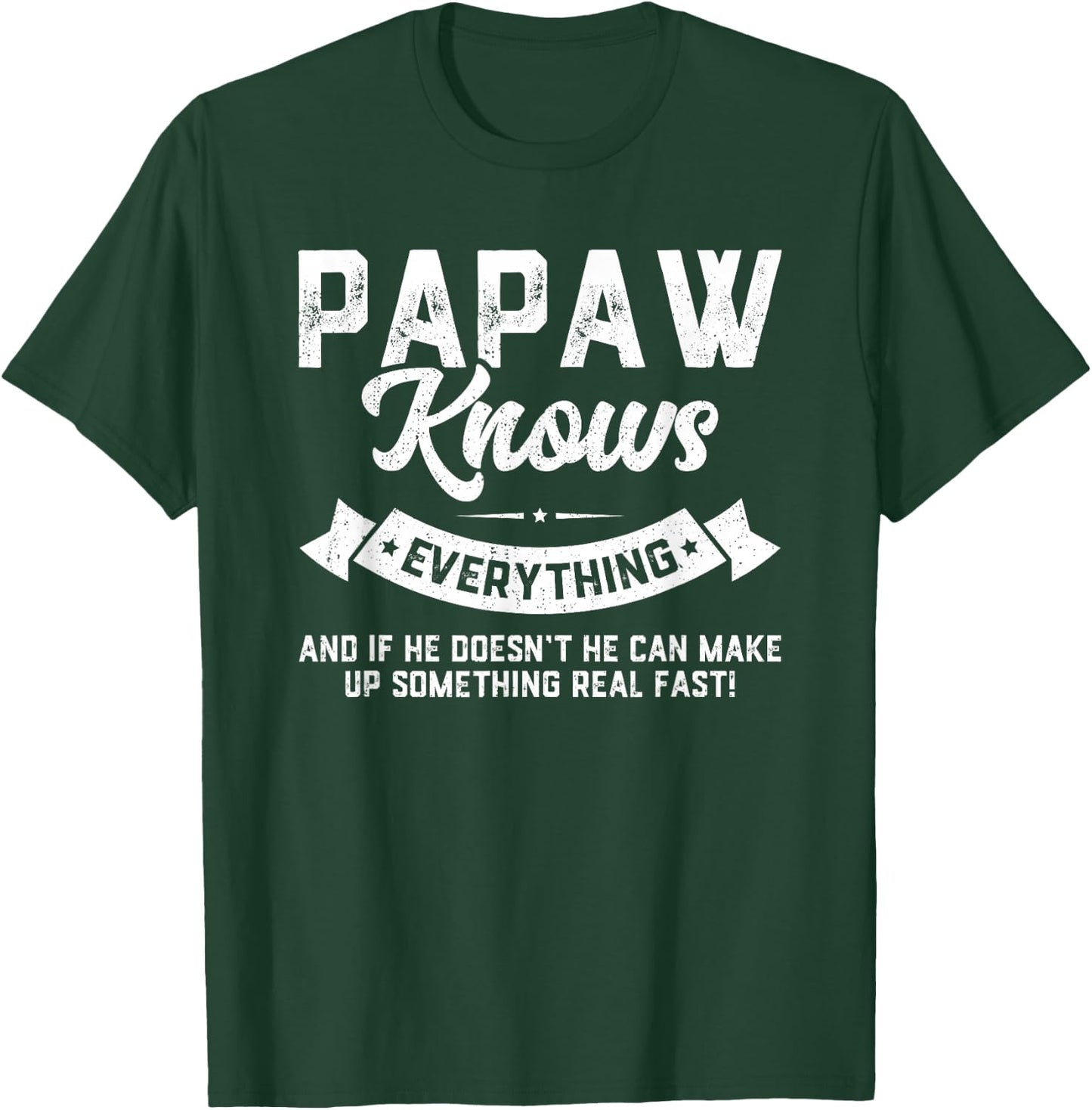Papaw Knows Everything Shirt 60th Gift Funny Father's Day T-Shirt - T-Shirt | Forest