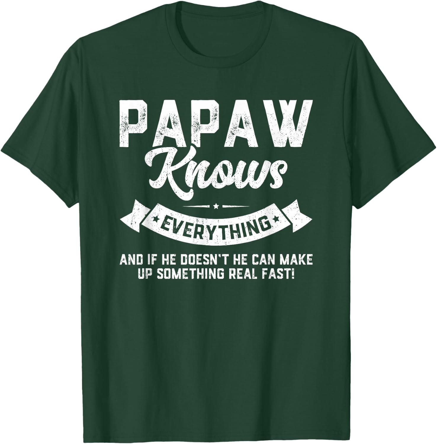 Papaw Knows Everything Shirt 60th Gift Funny Father's Day T-Shirt - T-Shirt | Forest