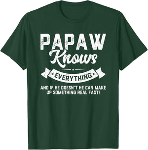 Papaw Knows Everything Shirt 60th Gift Funny Father's Day T-Shirt - T-Shirt | Forest