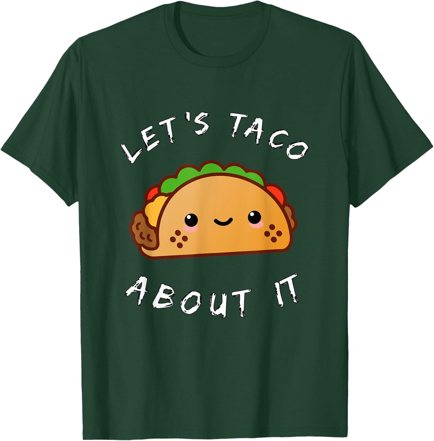 Let's Taco About It Funny Walking Taco Kawaii Gift T-Shirt - T-Shirt | Forest