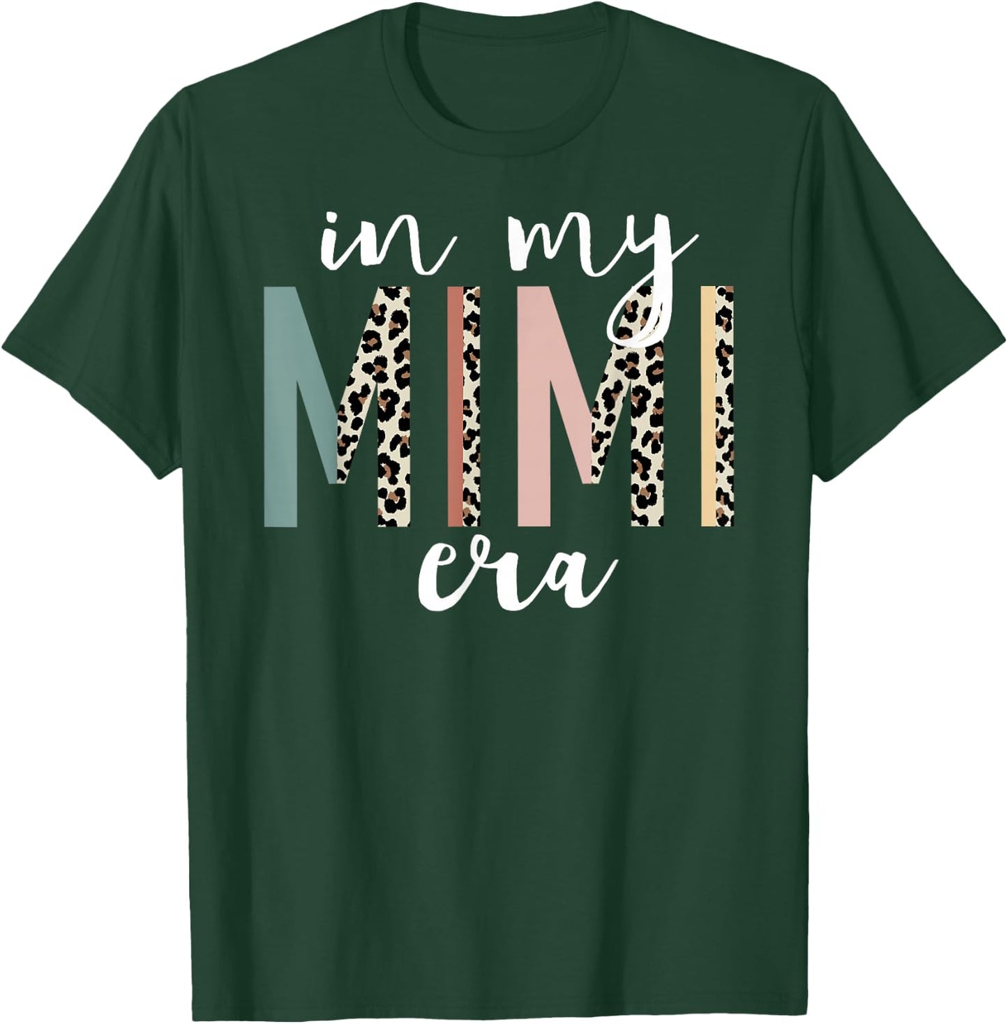 in My Mimi Era Leopard Letter Print Funny Gifts for Mimi T-Shirt - T-Shirt | Forest