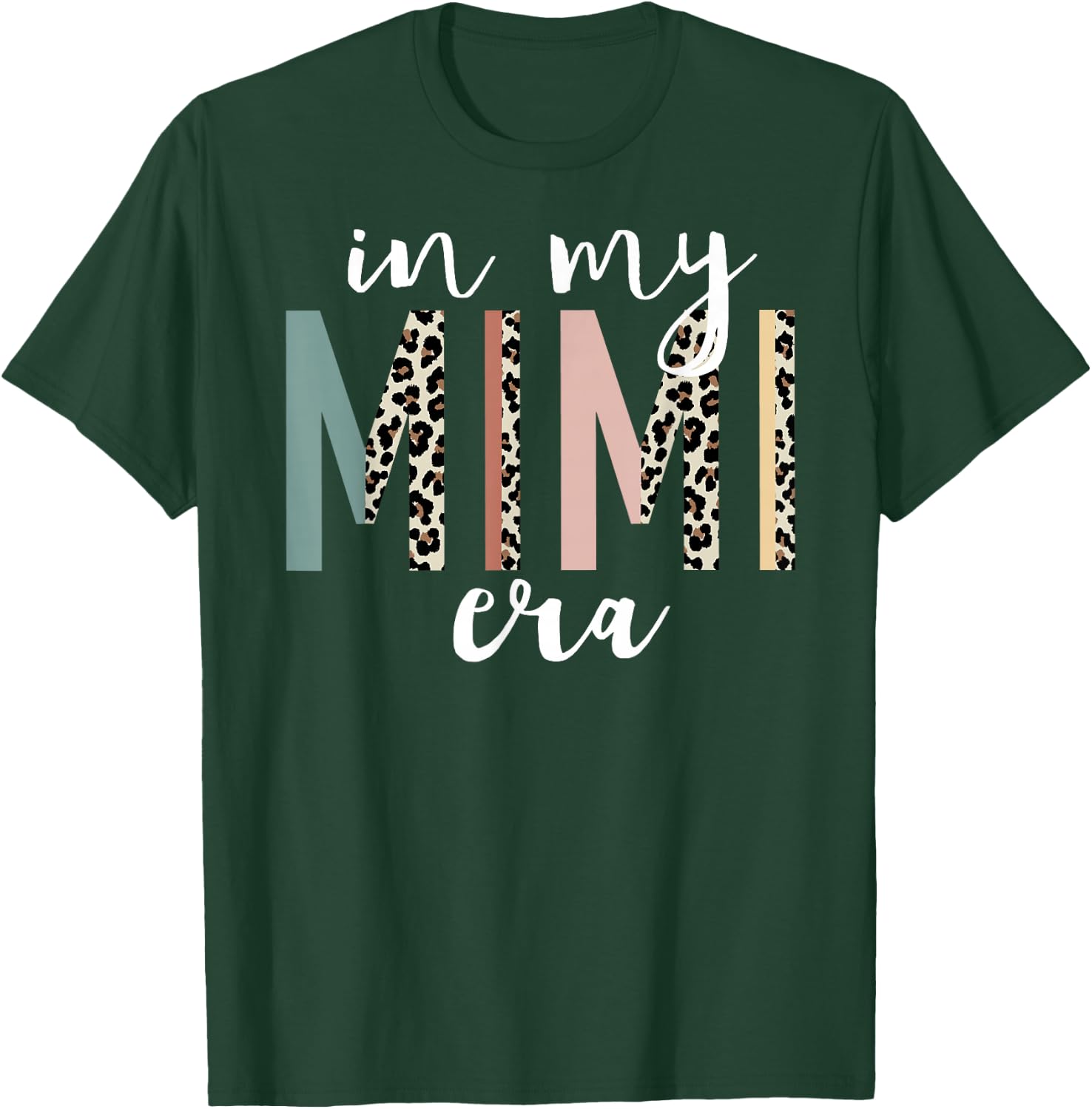 in My Mimi Era Leopard Letter Print Funny Gifts for Mimi T-Shirt - T-Shirt | Forest