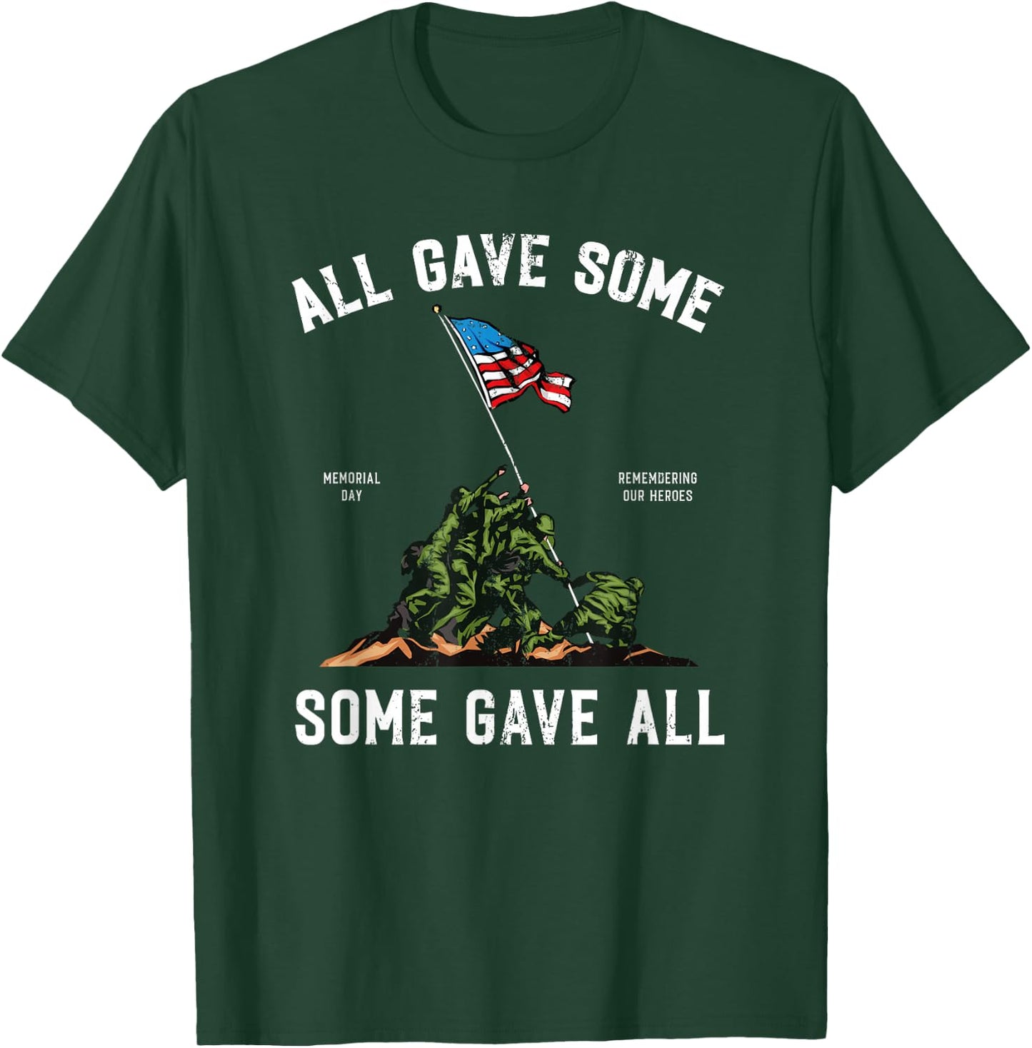 Some Gave All , Memorial Day Shirt T-Shirt - T-Shirt | Forest