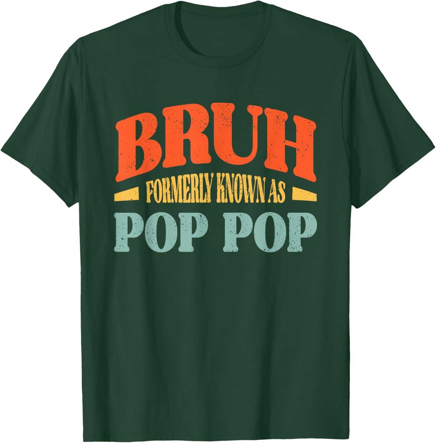 Vintage Bruh Formerly Known As Pop Pop Funny Pop Pop T-Shirt - T-Shirt | Forest
