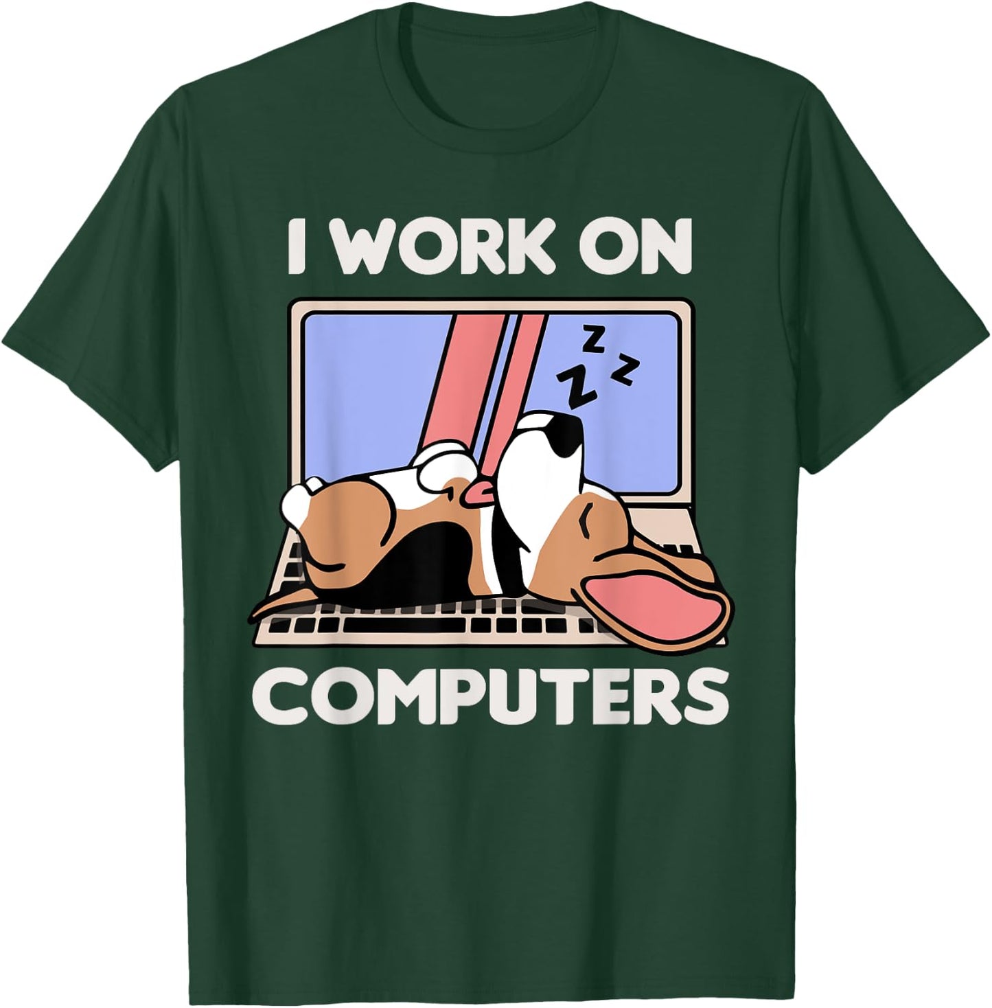 I Work On Computers | Dog Funny Beagle Lover T-Shirt - T-Shirt | Forest